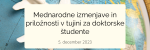 Zoom srečanje: Mednarodne izmenjave in priložnosti v tujini za doktorske študente // Zoom workshop: International exchanges and opportunities abroad for PhD students