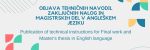 Objava tehničnih navodil zaključnih nalog in magistrskih del v angleškem jeziku / Publication of technical instructions for Final work and Master’s thesis in English language